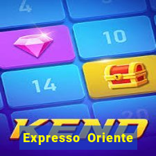 Expresso Oriente rota atual